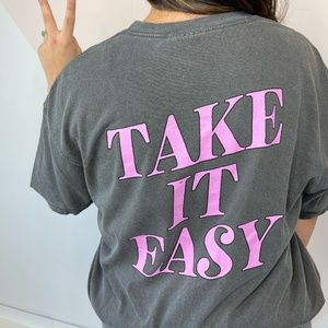 Take it easy tee